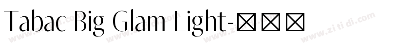 Tabac Big Glam Light字体转换